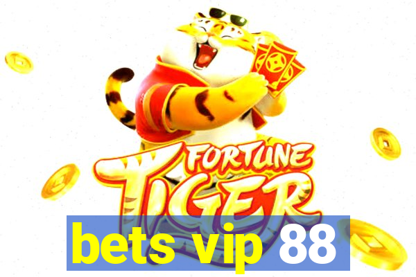 bets vip 88